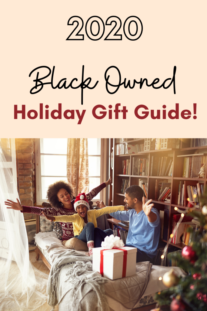pinterest pin image that reads: 2020 black owned holiday gift guide and features a picture of an african american family enjoying their christmas