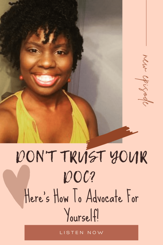 how to advocate for yourself with your doctor 