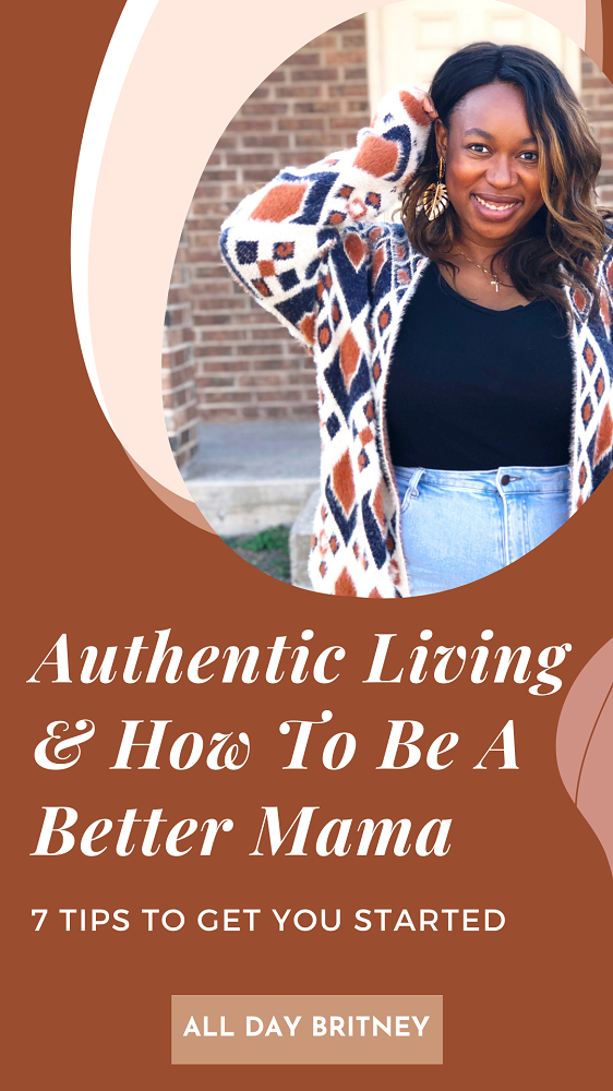 live authentically and be a good mom