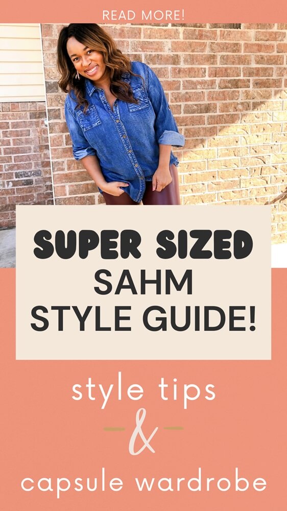 pinterest pin that reads: super sized sahm style guide, style tips & capsule wardrobe